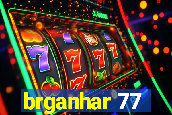 brganhar 77